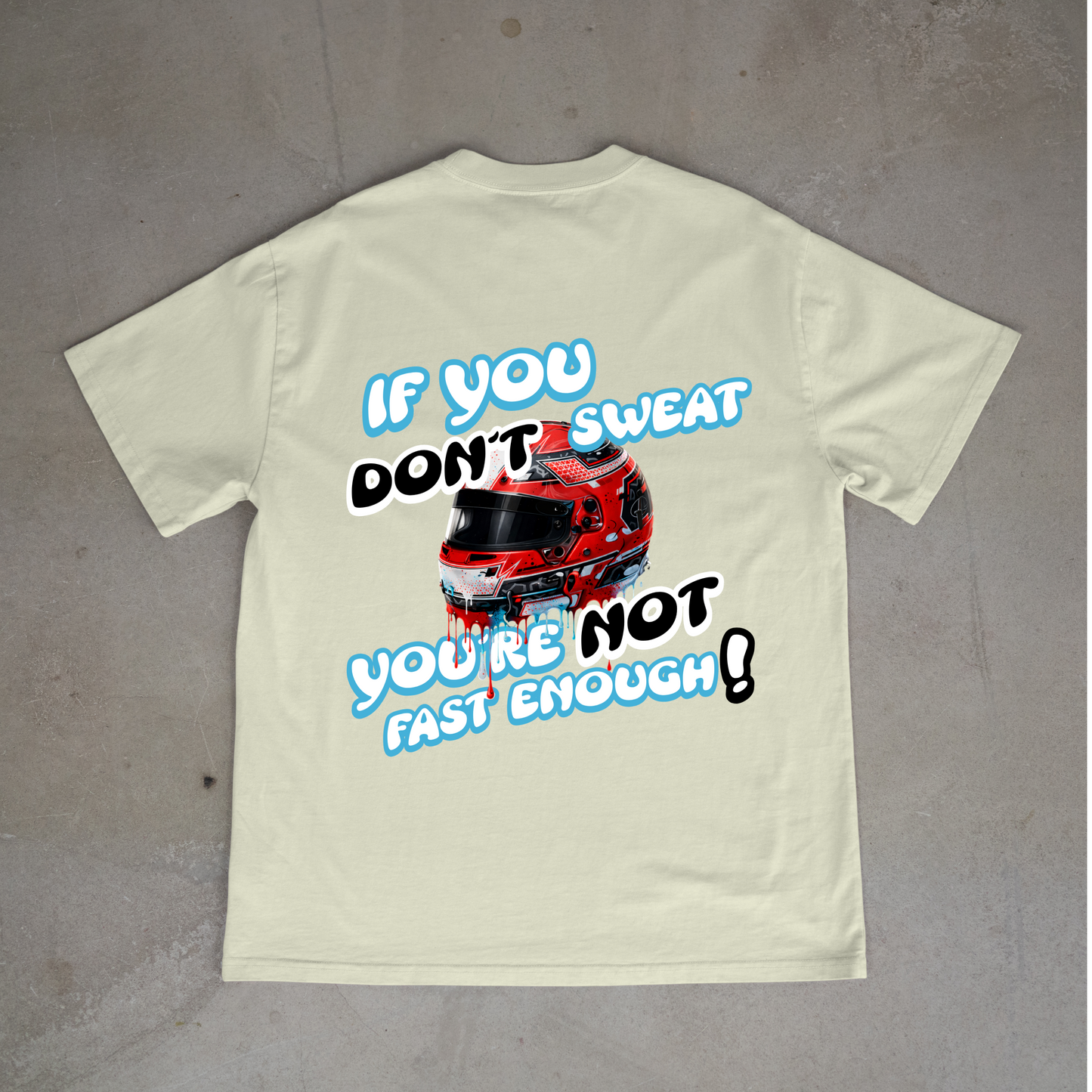 Youre not fast enough oversized tee