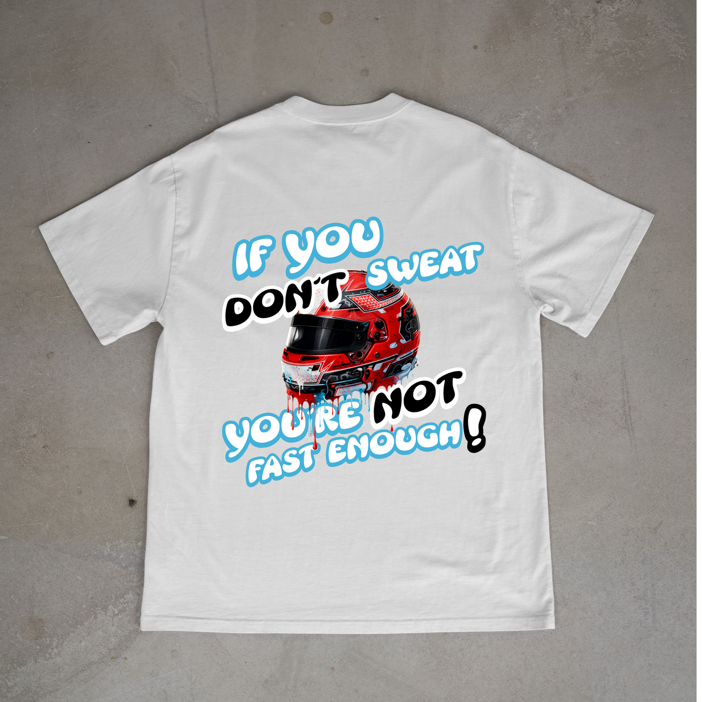 Youre not fast enough oversized tee